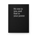 "No one is you and that is your power" Hardcover Journal — Matte Black Guided Notebook